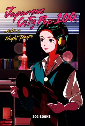 Japanese City Pop 100,selected by Night Tempo
