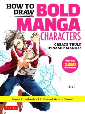 英文 HOW TO DRAW BOLD MANGA CHARACTERS CREATE TRULY DYNAMIC MANGA！