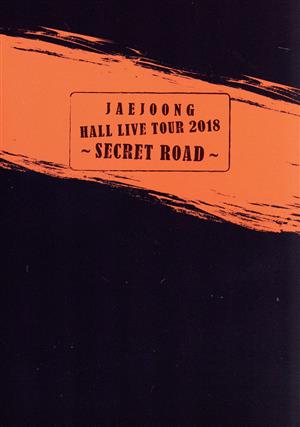 JAEJOONG Hall Live Tour 2018 ～SECRET ROAD～(Blu-ray Disc)
