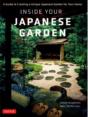 英文 INSIDE YOUR JAPANESE GARDENA Guide to Creating a Unique Japanese Garden for Your Home