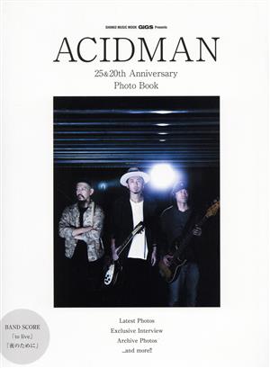 ACIDMAN 25&20th Anniversary Photo Book SHINKO MUSIC MOOK GiGS Present