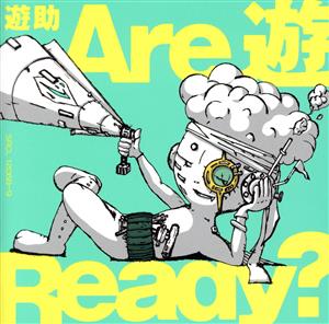 Are 遊 Ready？(初回生産限定盤A)(DVD付)