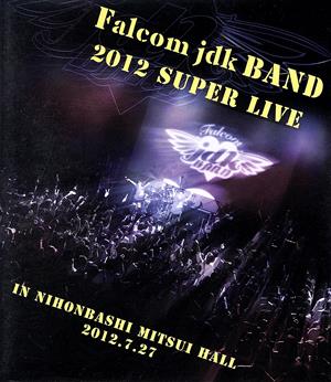 Falcom jdk BAND 2012 SUPER LIVE IN NIHONBASHI MITSUI HALL(Blu-ray Disc)