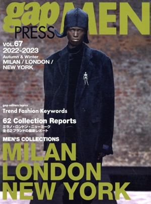 gap PRESS MEN(VOL.67) 2022-2023 Autumn & Winter MILAN/LONDON/NEW YORK MEN'S COLLECTIONS gap PRESS Collections