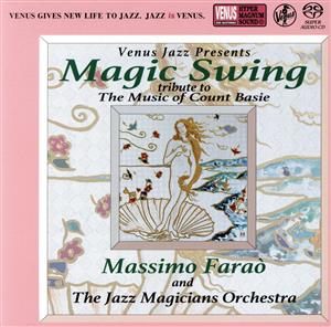 マジック・スイング～ トリビュート・トゥ・ミュージック・オブ・カウント・ベイシー(SACD) <SACD>