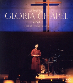 Live at GLORIA CHAPEL 2021(Blu-ray Disc)