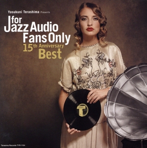 For Jazz Audio Fans Only 15th Anniversary Best(紙ジャケット仕様)