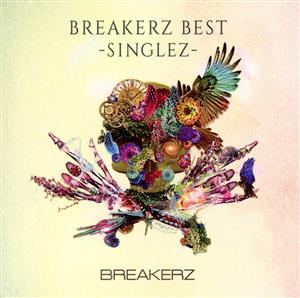 BREAKERZ BEST -SINGLEZ-(初回限定盤)(Blu-ray Disc付)