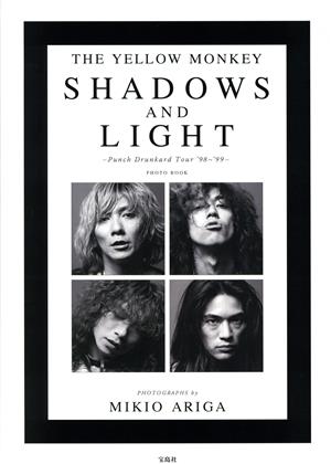 写真集 THE YELLOW MONKEY SHADOWS AND LIGHT Punch Drunkard Tour '98～'99 PHOTO BOOK