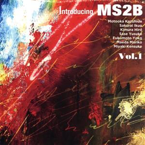 introducing MS2B vol.1