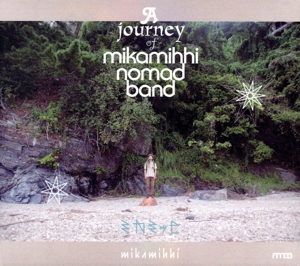A journey of mikamihhi nomad band