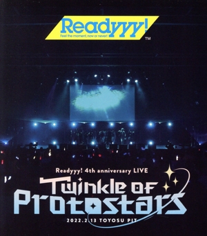 Readyyy！ 4th Anniversary Live “Twinkle of Protostars