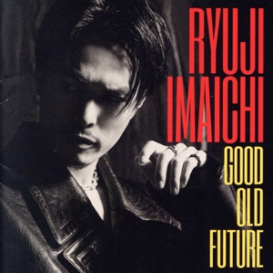 GOOD OLD FUTURE(DVD付)