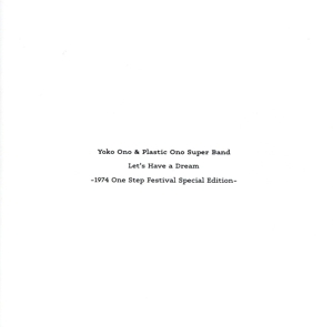 Let's Have a Dream -1974 One Step Festival Special Edition-