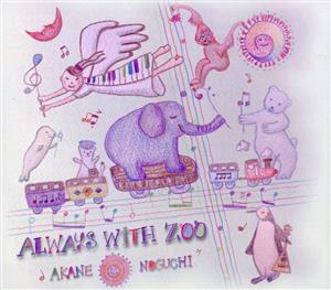 ALWAYS WITH ZOO