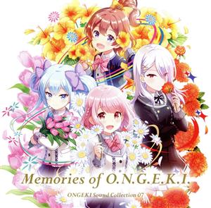 ONGEKI Sound Collection 07『Memories of O.N.G.E.K.I.』
