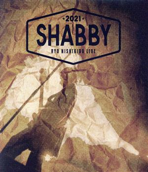 錦戸亮LIVE 2021 “SHABBY