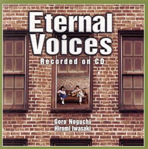 Eternal Voices Recorded on CD(Blu-ray Disc付)