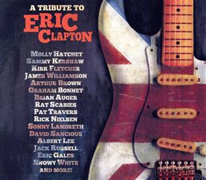 【輸入盤】A Tribute To Eric Clapton