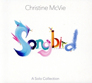 【輸入盤】Songbird(A Solo Collection)