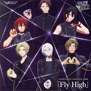 ツキプロ・ツキウタ。シリーズ:VAZZROCK THE ANIMATION:Fly High