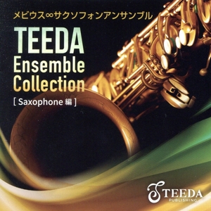 Teeda Ensemble Collection〔Saxophone編〕