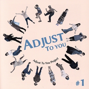 ADJUST TO YOU#1