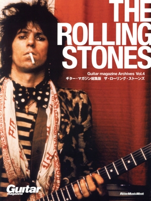 Guitar magazine Archives(Vol.4) ザ・ローリング・ストーンズ ギター・マガジン総集版 Rittor Music Mook Guitar magazine