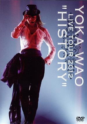 YOKA WAO LIVE TOUR 2012 “HISTORY