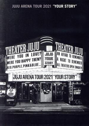 JUJU ARENA TOUR 2021「YOUR STORY」(Blu-ray Disc)