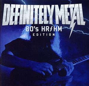 DEFINITELY METAL 80's HR/HM EDITION(タワーレコード限定/SHM-CD)