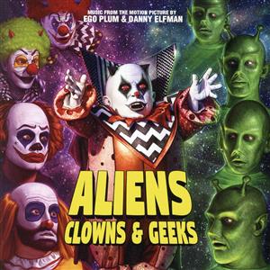 オリジナル・サウンドトラック ALIENS CLOWNS & GEEKS