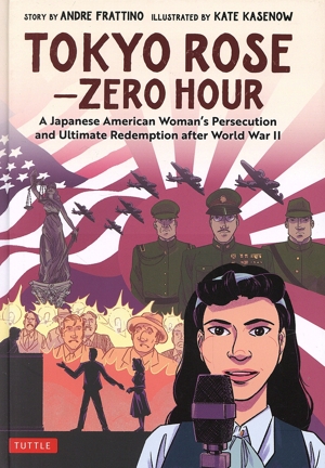 英文 TOKYO ROSE-ZERO HOUR A Japanese American Woman's Persecution and Ultimate Redemption after World War Ⅱ