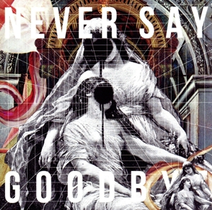 NEVER SAY GOODBYE(通常盤)