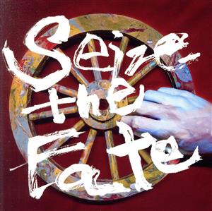 Seize the Fate(初回限定盤)(Blu-ray Disc付)