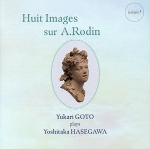 ロダンをめぐる8つのイマージュ 長谷川慶岳作品集