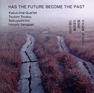 HAS THE FUTURE BECOME THE PAST