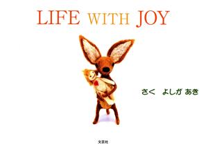LIFE WITH JOY