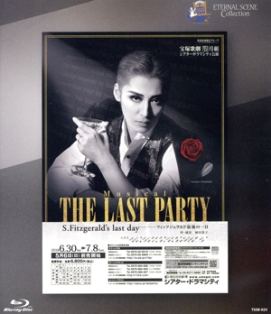 月組シアター・ドラマシティ公演 ETERNAL SCENE Collection 『THE LAST PARTY ～S.Fitzgerald's last day～』(Blu-ray Disc)
