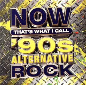 【輸入盤】Now That's What I Call Music！ 90's Alternative Rock