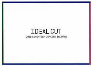 2018 SEVENTEEN CONCERT `IDEAL CUT' IN JAPAN(Blu-ray Disc)