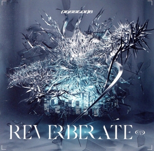 REVERBERATE ep.(初回限定盤A)(Blu-ray Disc付)