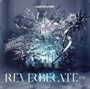 REVERBERATE ep.(初回限定盤A')