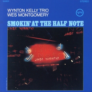 ハーフ・ノートのウェス・モンゴメリーとウィントン・ケリー(限定盤)(UHQCD)