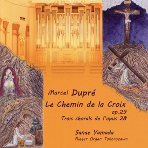 マルセル・デュプレ(Marcel Dupre1886-1971):「十字架の道行き」op.29 全曲「79のコラール」 op.28 より