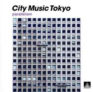 City Music Tokyo parallelism