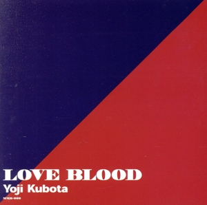 LOVE BLOOD