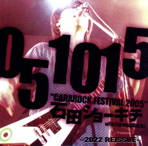 CARAROCK FESTIVAL 2005 -2022 REISSUE-