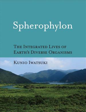 英文 Spherophylon THE INTEGRATED LIVES OF EARTH'S DIVERSE ORGANISMS