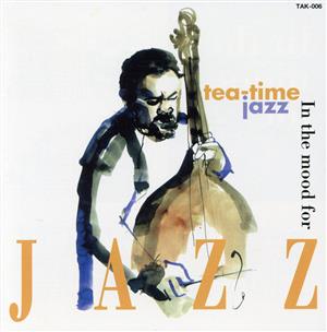 In the mood for JAZZ tea-time jazz